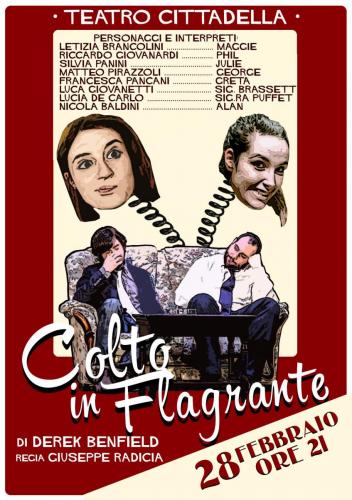 locandina Colto in flagrante di Derek Benfield al Teatro Cittadella. Regia di Giuseppe Radicia